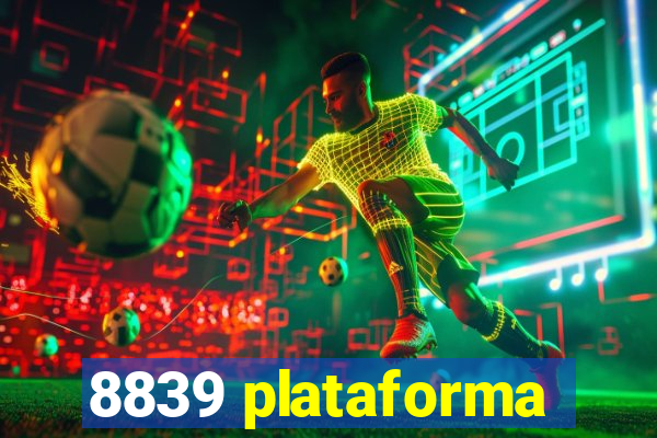 8839 plataforma